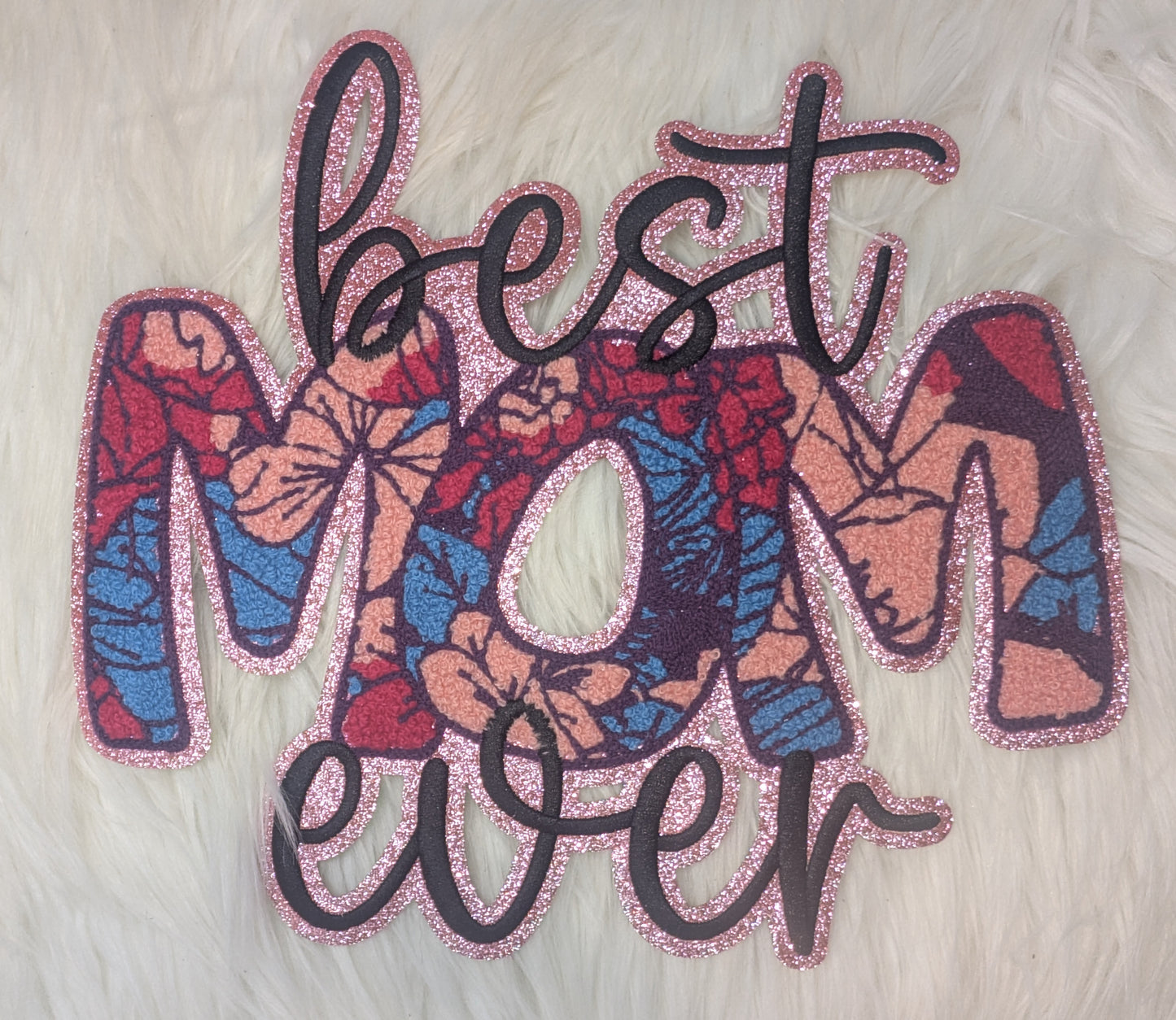 Large "best mom ever" patch